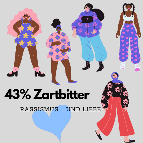 43% Zartbitter: Rassismus... und Liebe